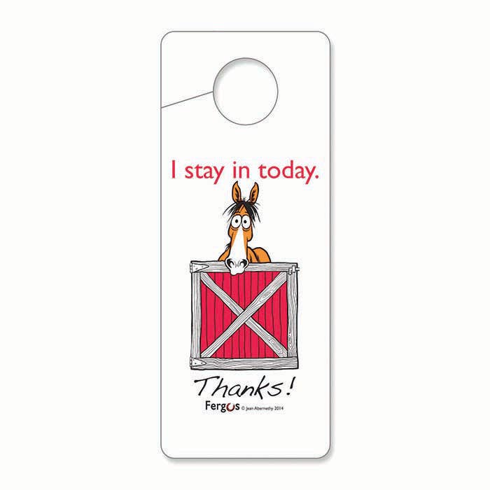 Fergus Stall Door Hanger "I Stay In"