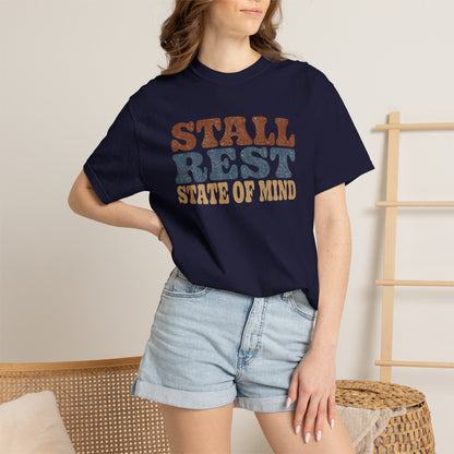Stall Rest State of Mind T-Shirt