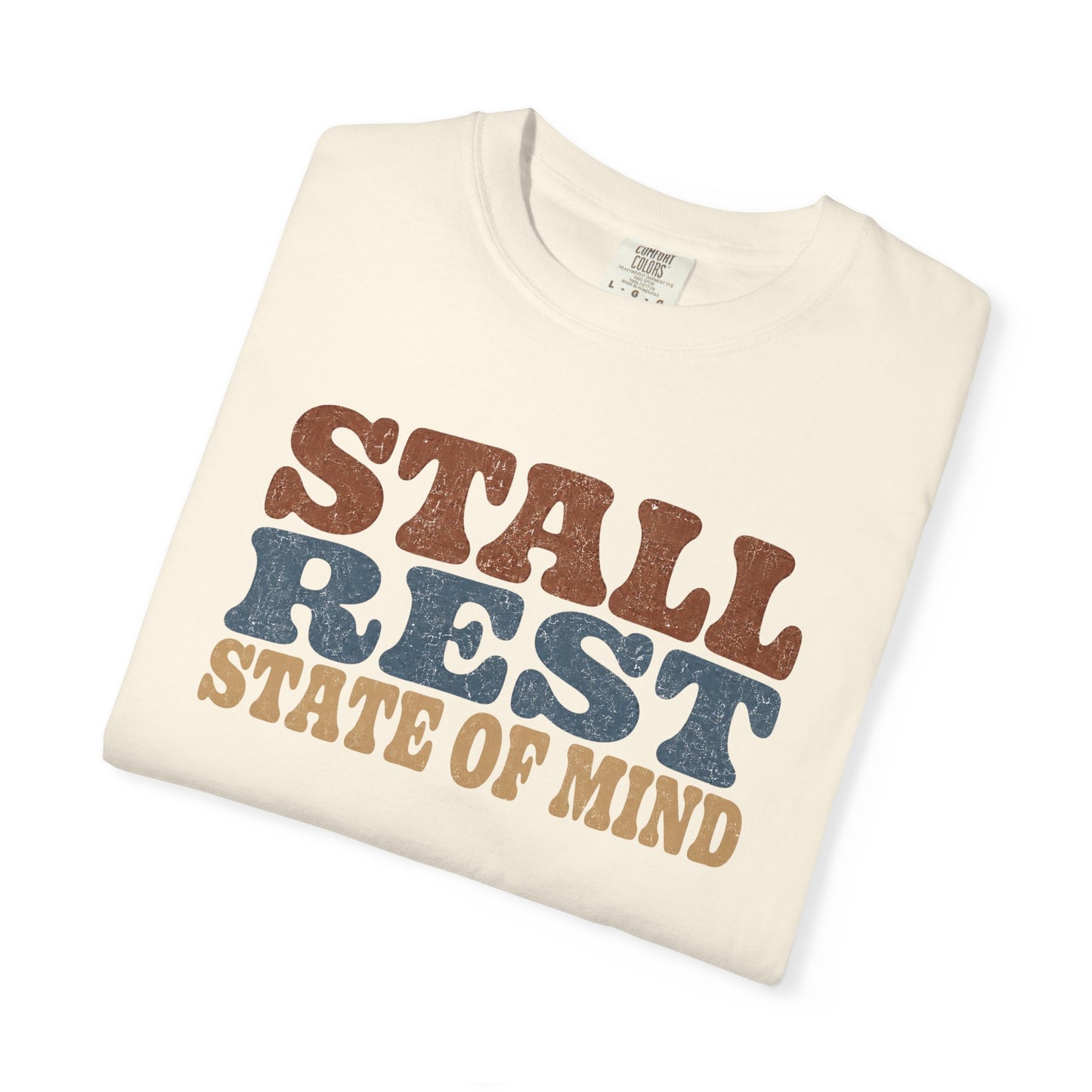 Stall Rest State of Mind T-Shirt