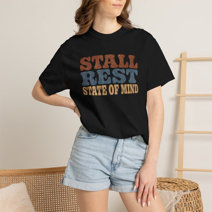 Stall Rest State of Mind T-Shirt