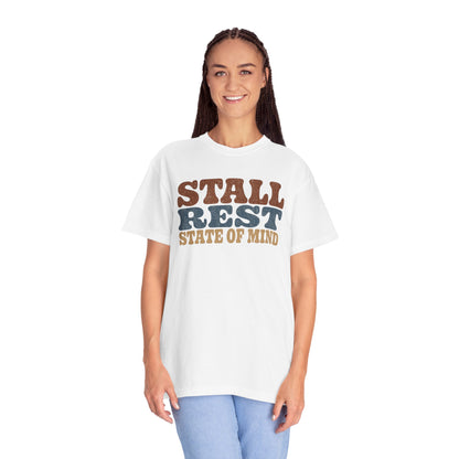 Stall Rest State of Mind T-Shirt