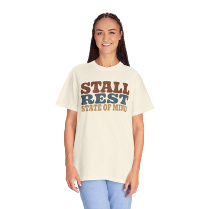 Stall Rest State of Mind T-Shirt