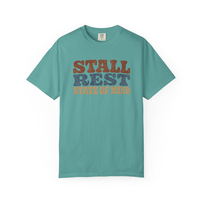 Stall Rest State of Mind T-Shirt