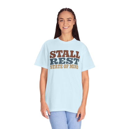 Stall Rest State of Mind T-Shirt