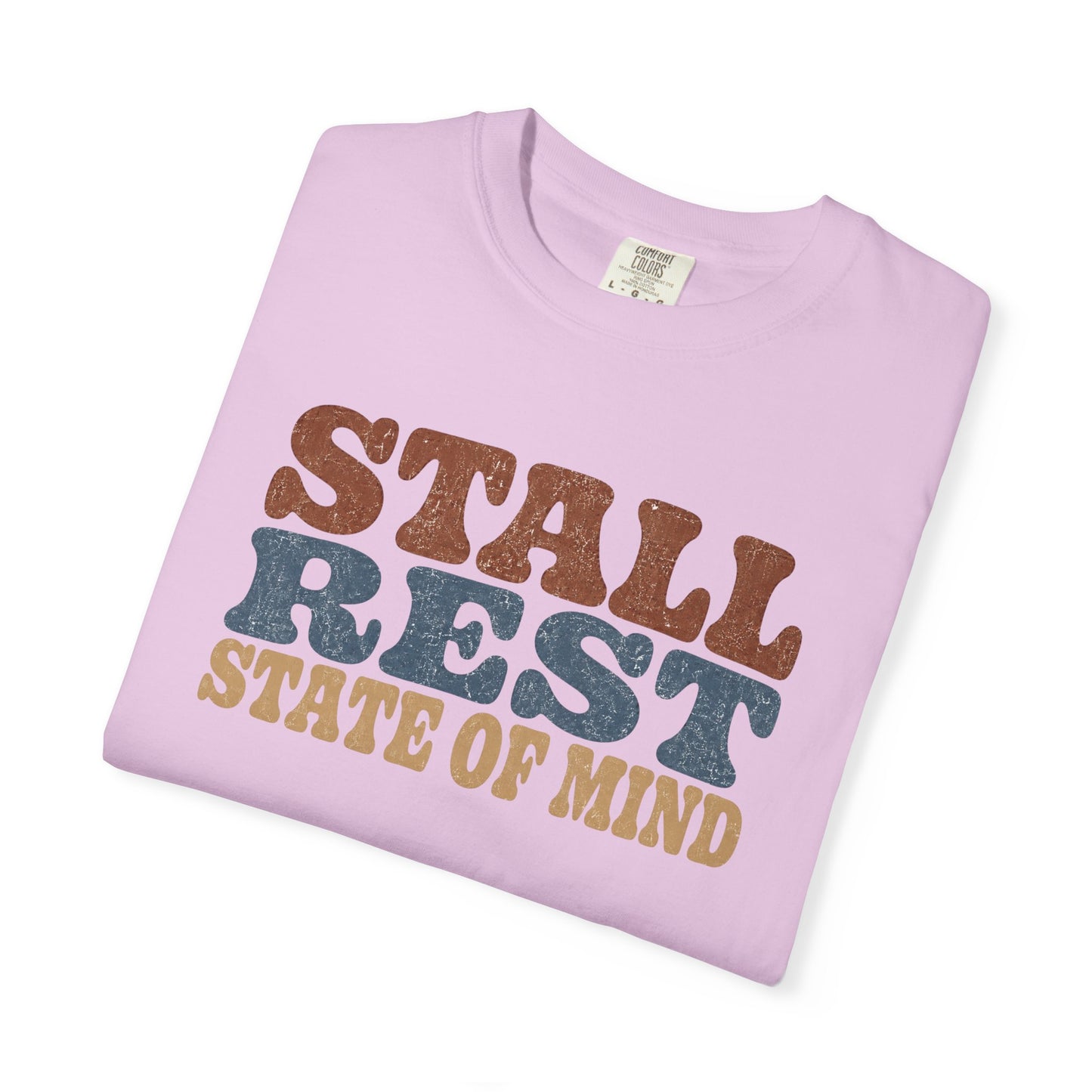 Stall Rest State of Mind T-Shirt