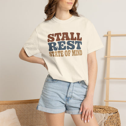 Stall Rest State of Mind T-Shirt