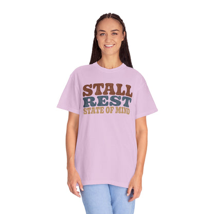 Stall Rest State of Mind T-Shirt