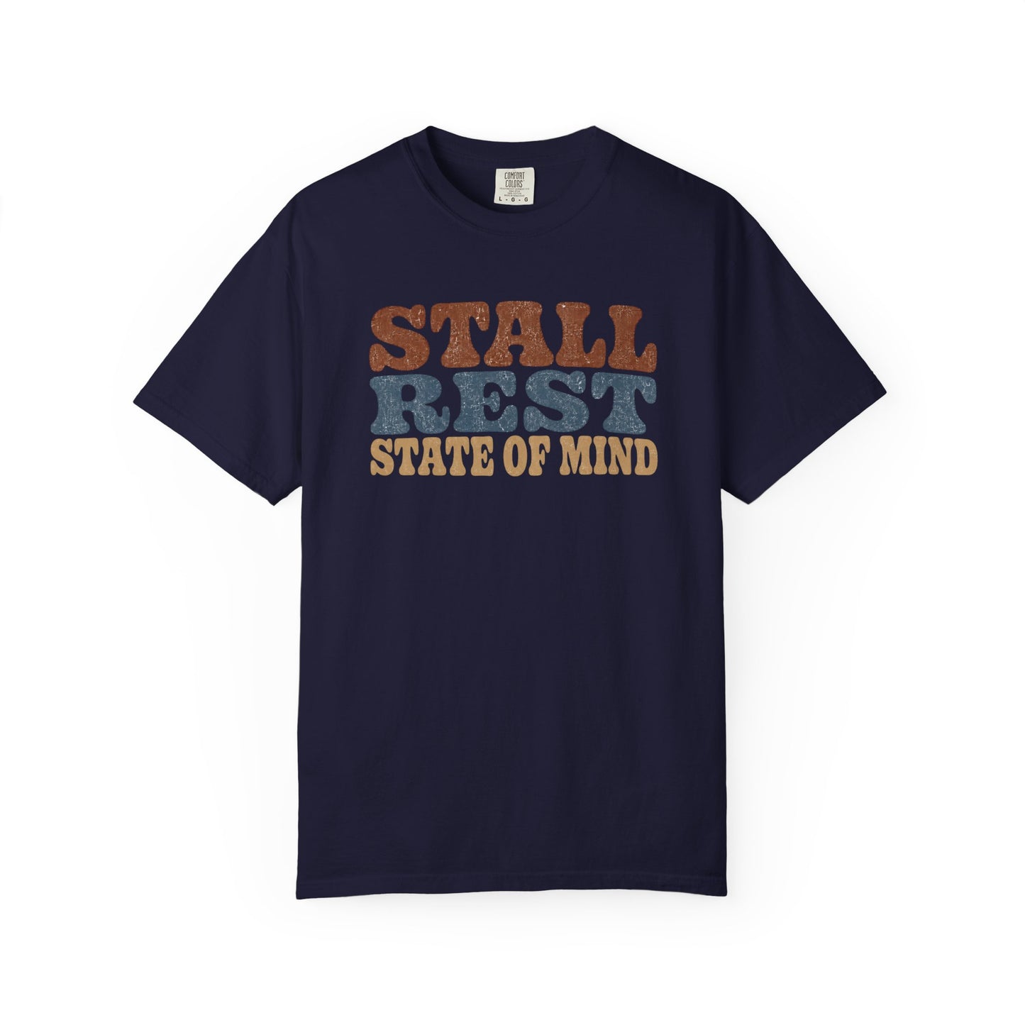 Stall Rest State of Mind T-Shirt