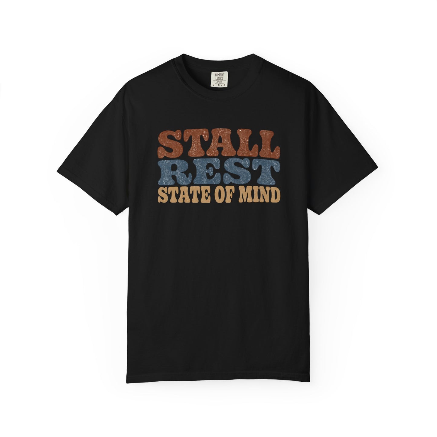 Stall Rest State of Mind T-Shirt