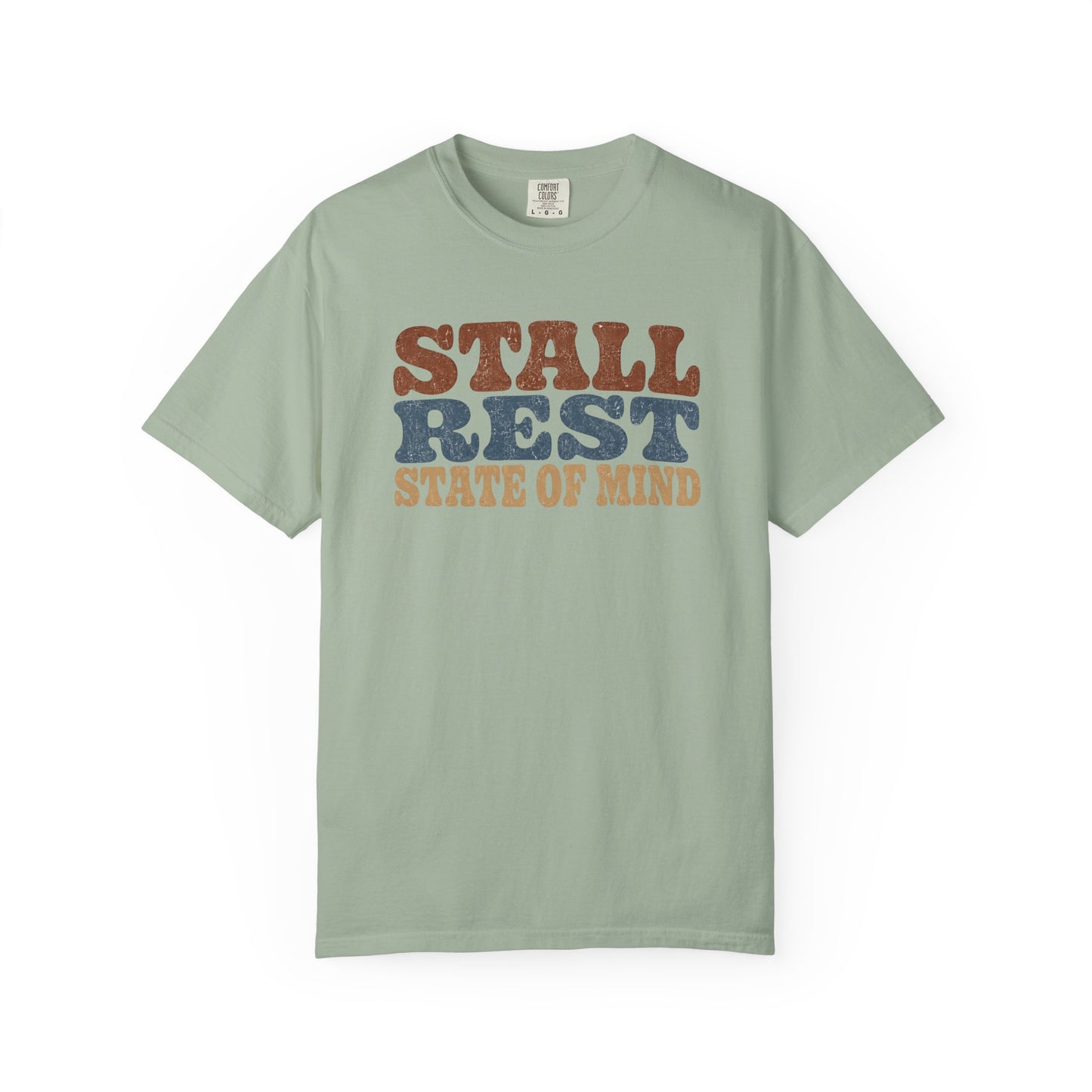 Stall Rest State of Mind T-Shirt