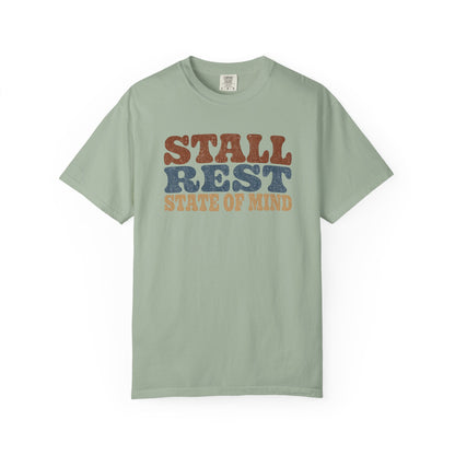 Stall Rest State of Mind T-Shirt