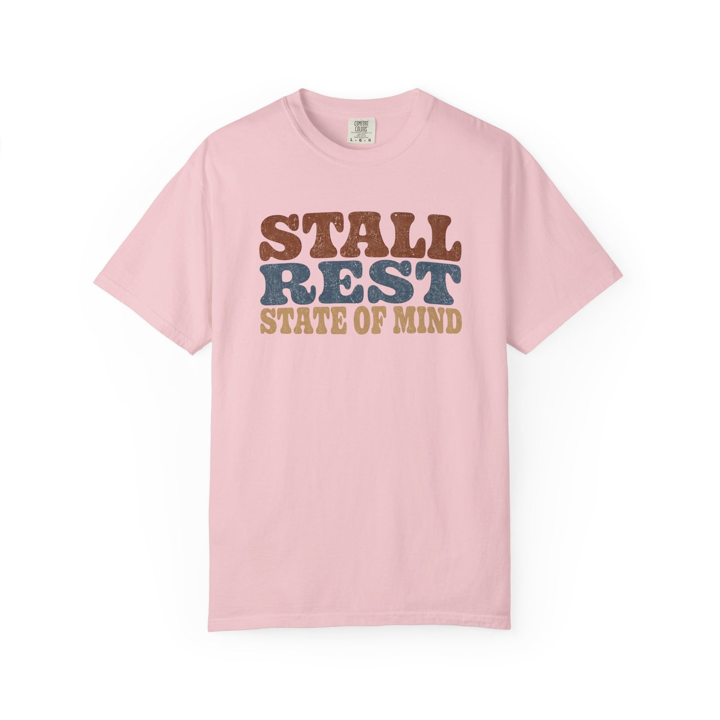 Stall Rest State of Mind T-Shirt