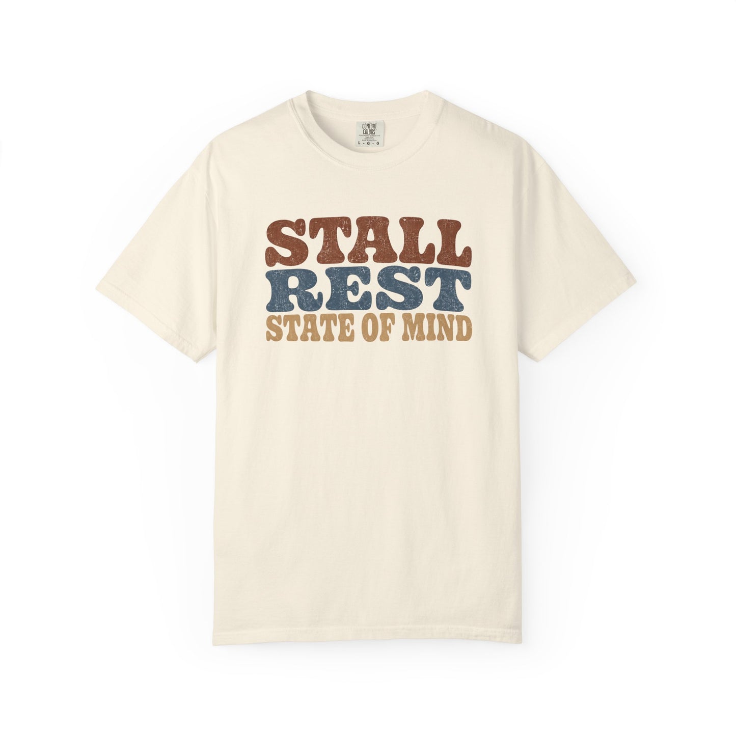 Stall Rest State of Mind T-Shirt