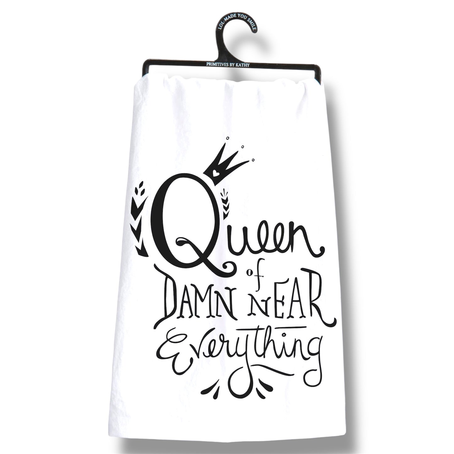 Queen Of Damn Near Everything Kitchen Towel