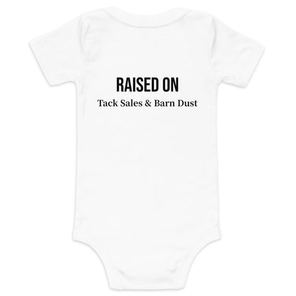Raised on Tack Sales & Barn Dust Baby Bodysuit