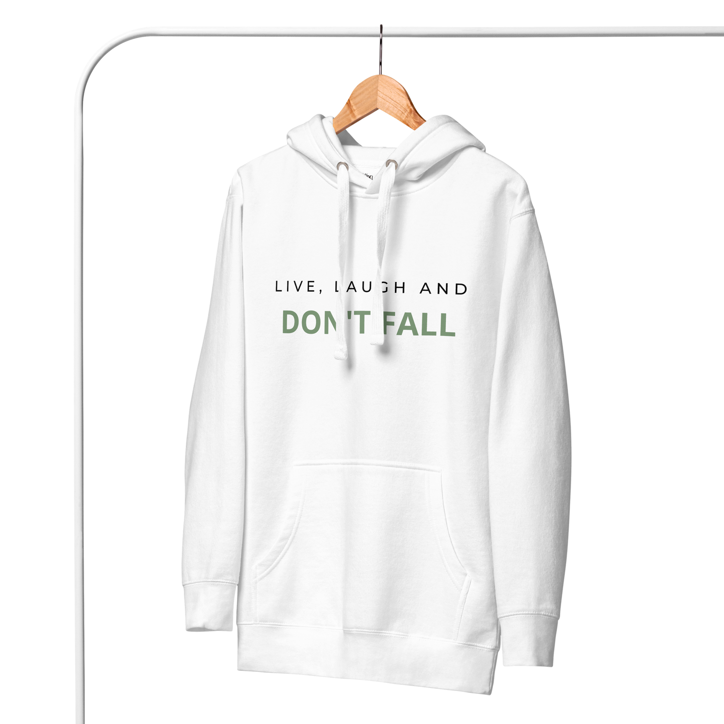 Live, Laugh, and Don’t Fall Premium Hoodie, Unisex