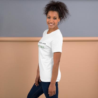 Live, Laugh and Don't Fall T-shirt - Unisex Sizing